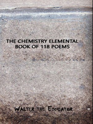 cover image of The Chemistry Elemental Book of 118 Poems